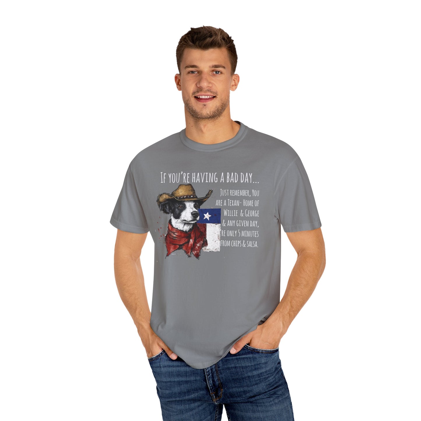 Texas Unisex Garment-Dyed T-shirt - If You're Having a Bad Day