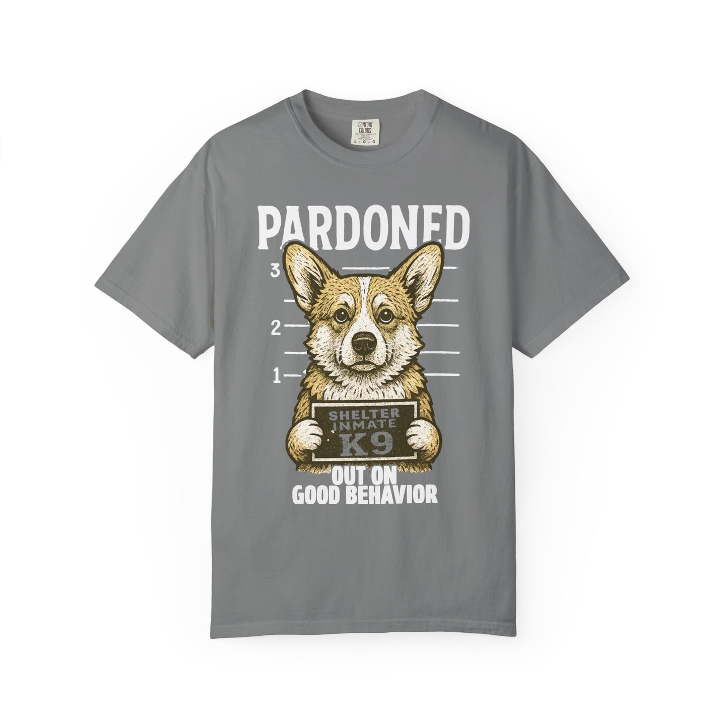 Corgi Mugshot TShirt - PARDONED OUT ON GOOD BEHAVIOR
