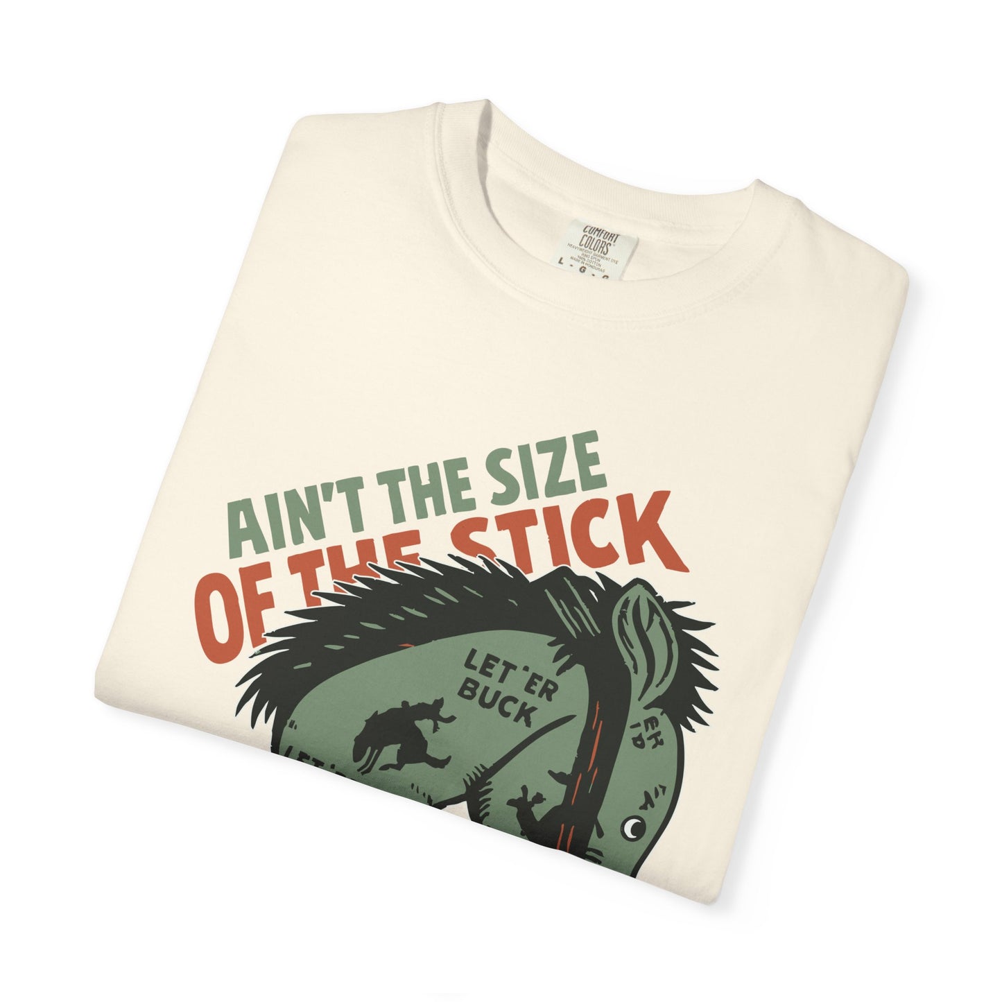 Ain’t the Size of the Stick TShirt