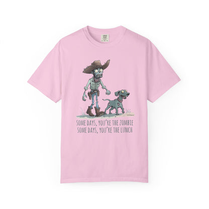 Zombie T-Shirt - Some Days You're the Zombie; Some Days You're the Lunch