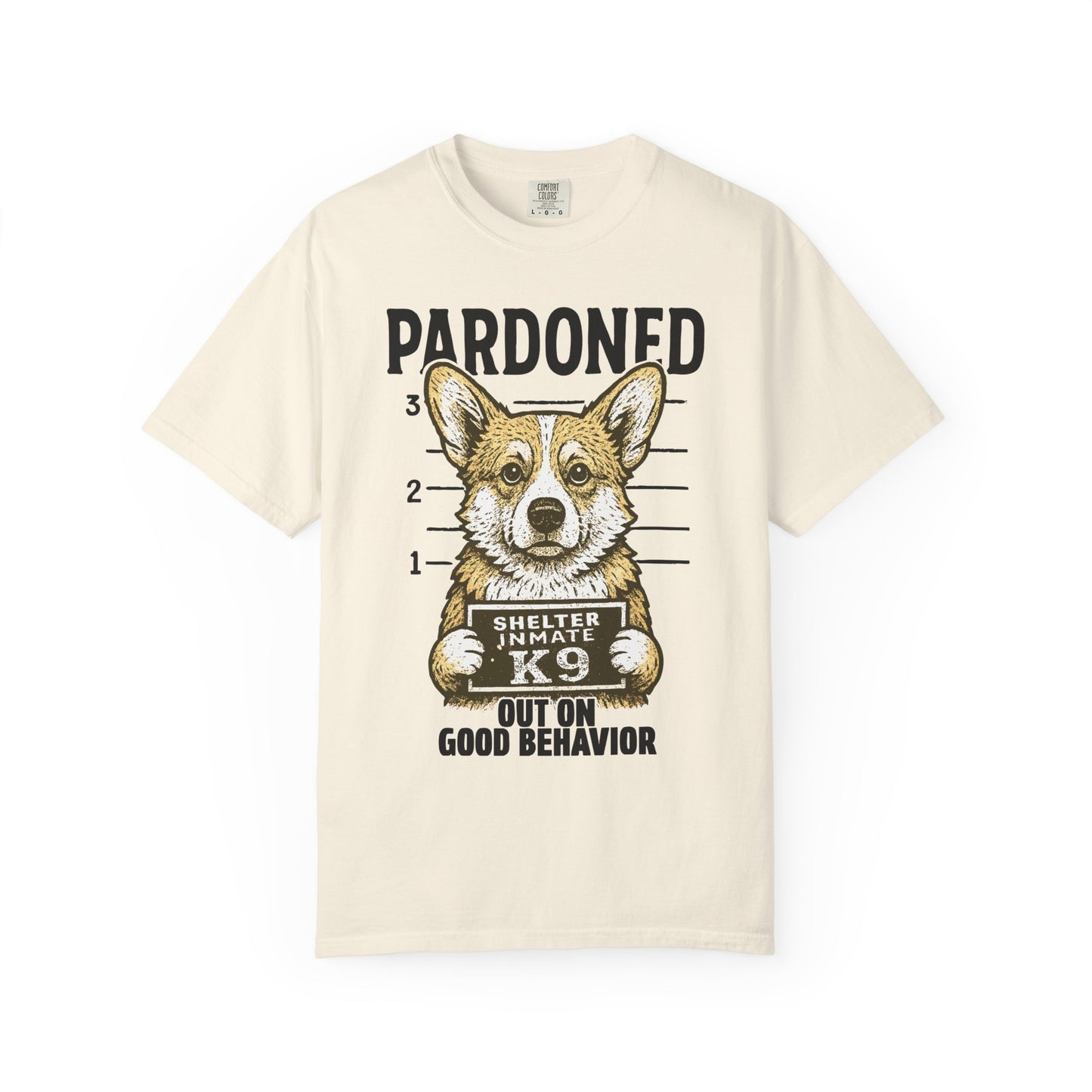 Corgi Mugshot TShirt - PARDONED OUT ON GOOD BEHAVIOR
