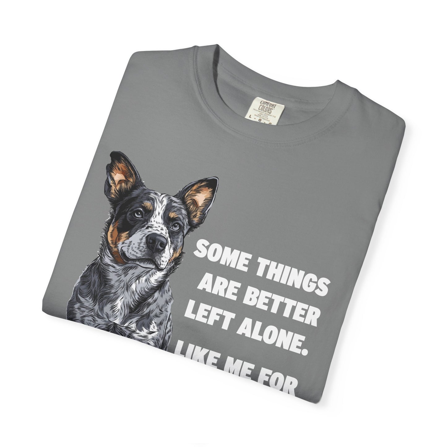 Unisex T-shirt - Some Things are Better Left Alone Design