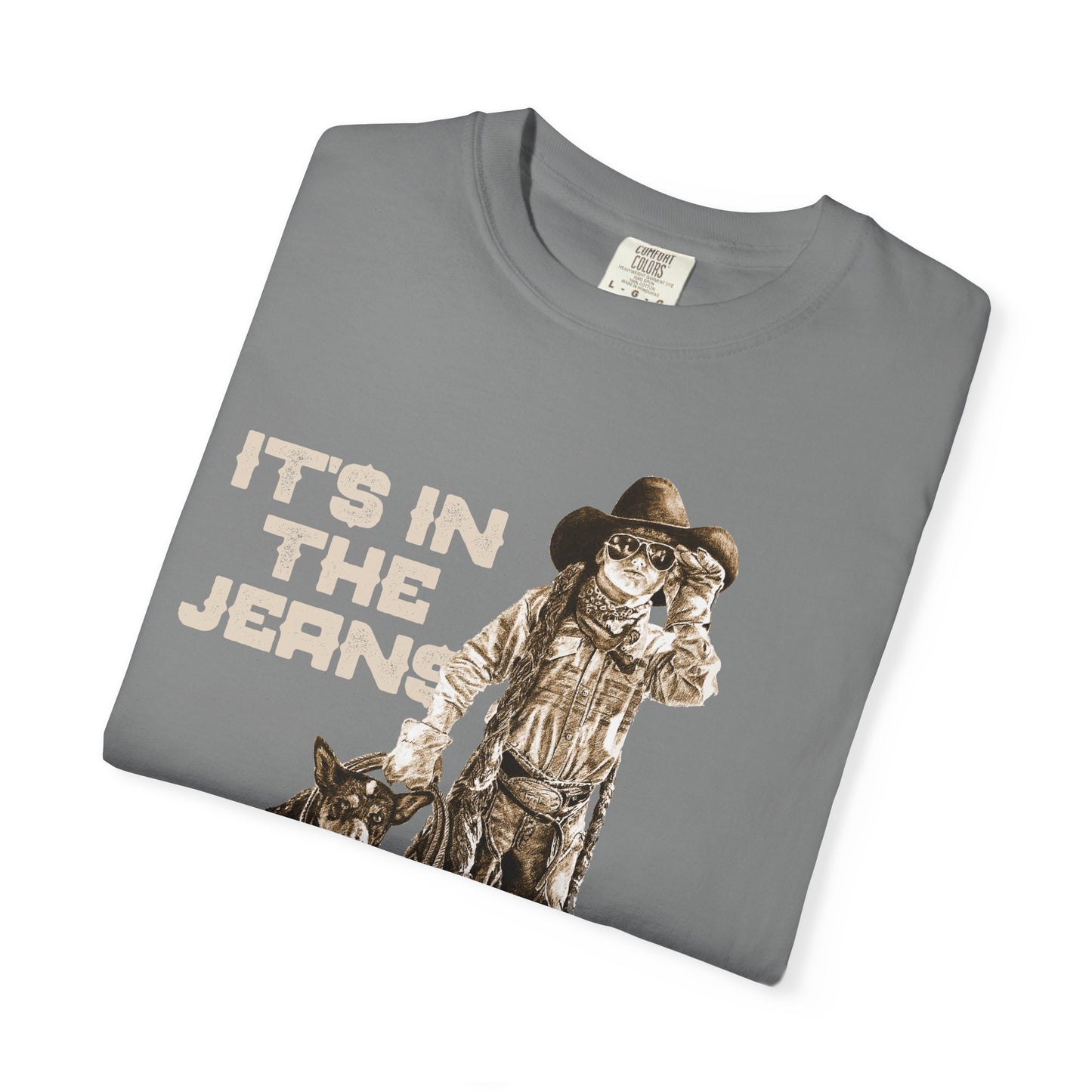 Rodeo T-shirt, It's In the Jeans, Unisex Tee, Garment-Dyed Shirt