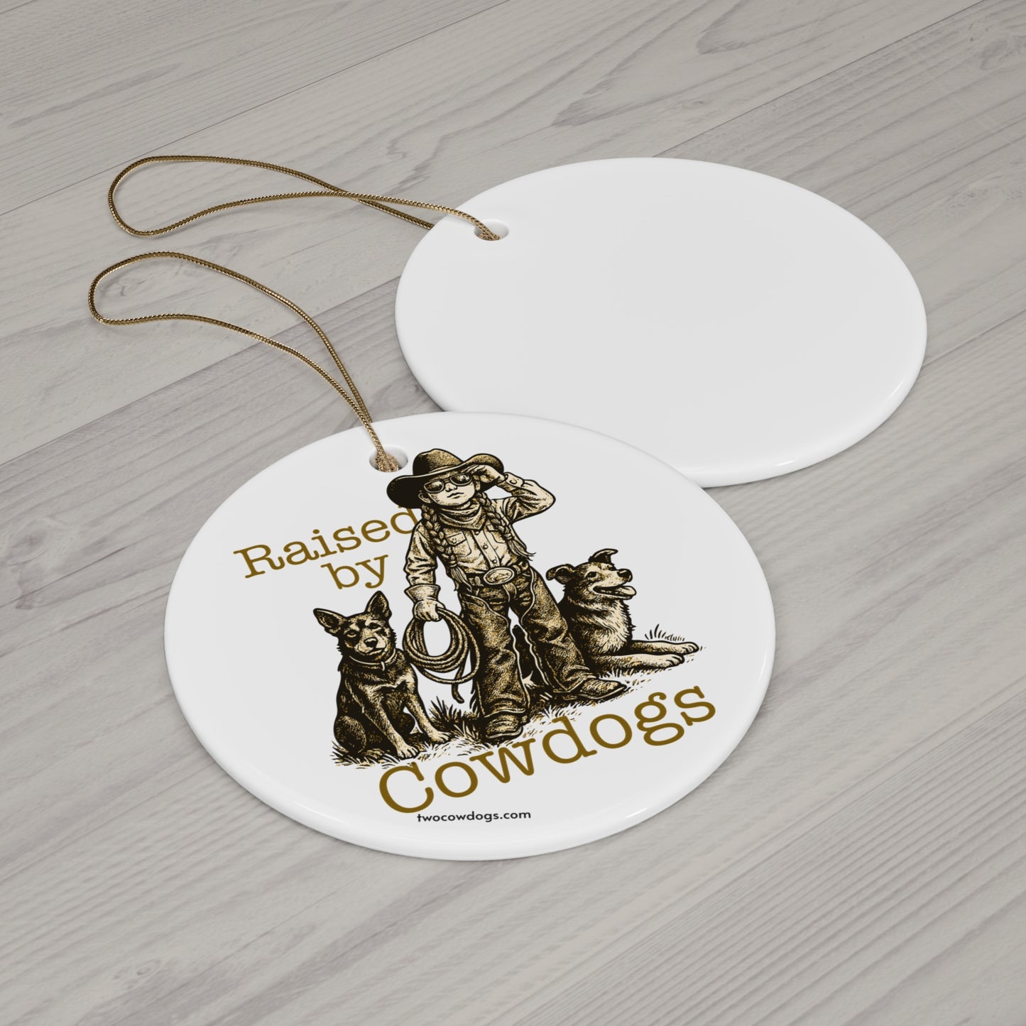 RAISED BY COWDOGS GIRL Ornament