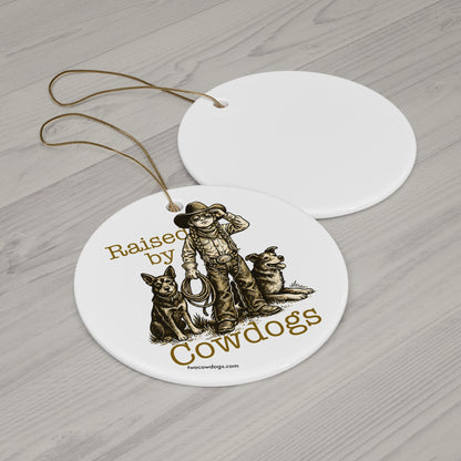 RAISED BY COWDOGS GIRL Ornament