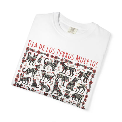 Dia De Los Perros Muertos TShirt