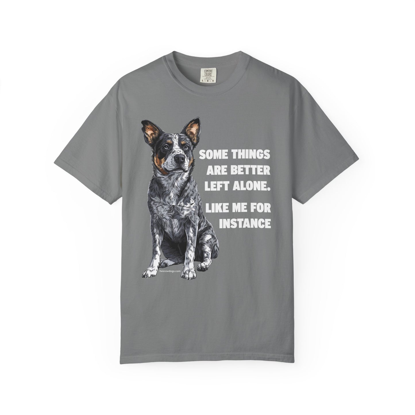 Unisex T-shirt - Some Things are Better Left Alone Design