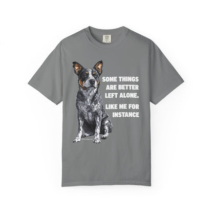 Unisex T-shirt - Some Things are Better Left Alone Design