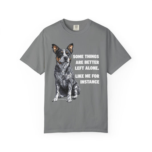 Unisex T-shirt - Some Things are Better Left Alone Design