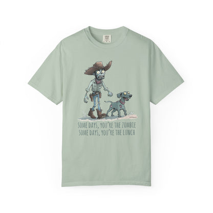 Zombie T-Shirt - Some Days You're the Zombie; Some Days You're the Lunch