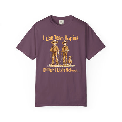 Team Roping T-shirt - I Like (Betterin I Likes School)