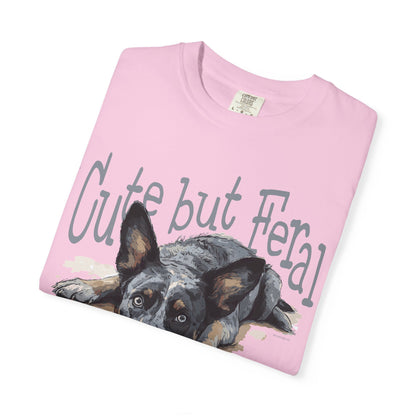 Cute but Feral, Dog Heeler T-shirt