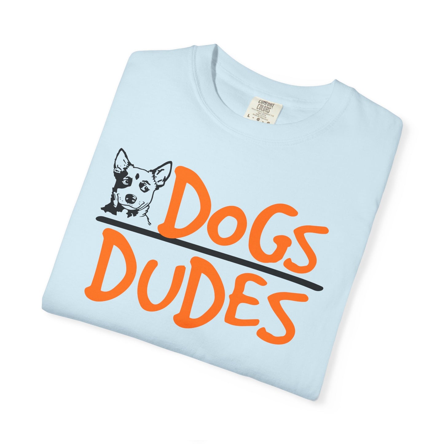 Dogs Over Dudes T-Shirt