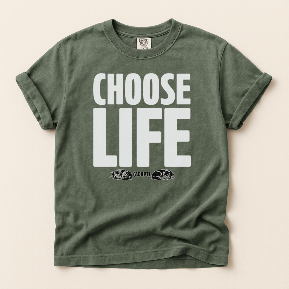 Choose Life (Adopt) T-Shirt — Adopt Shelter Dogs, Rescue Pet Tee