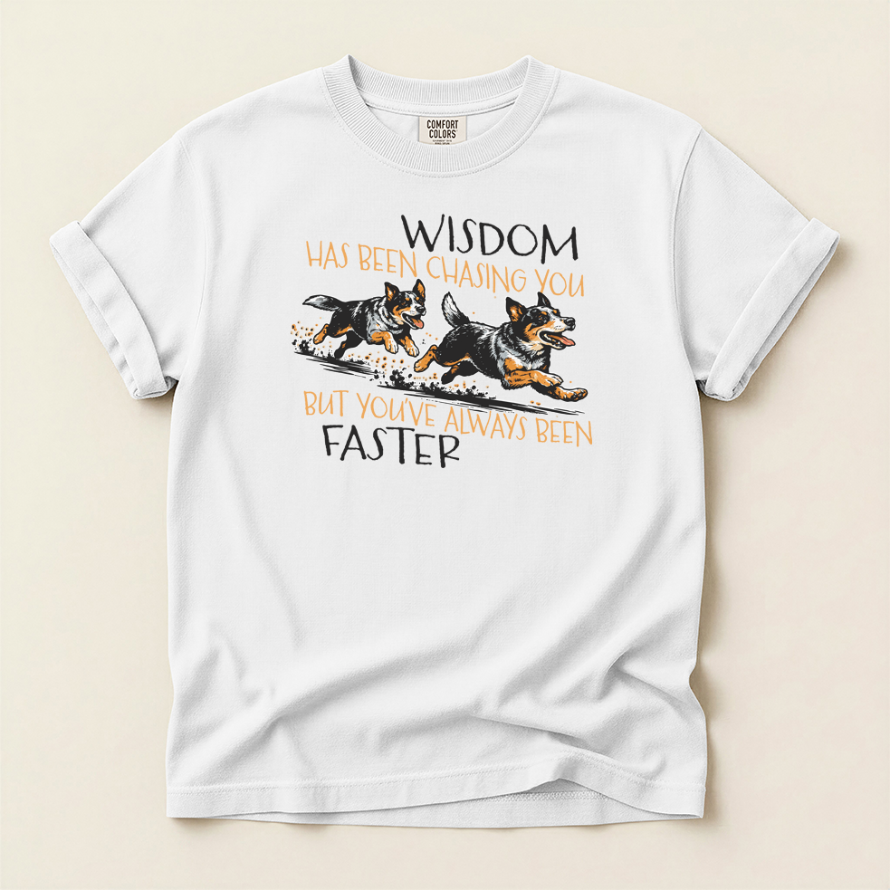 Wisdom Has Been Chasing You Tee — Cowdog Running Graphic T-Shirt