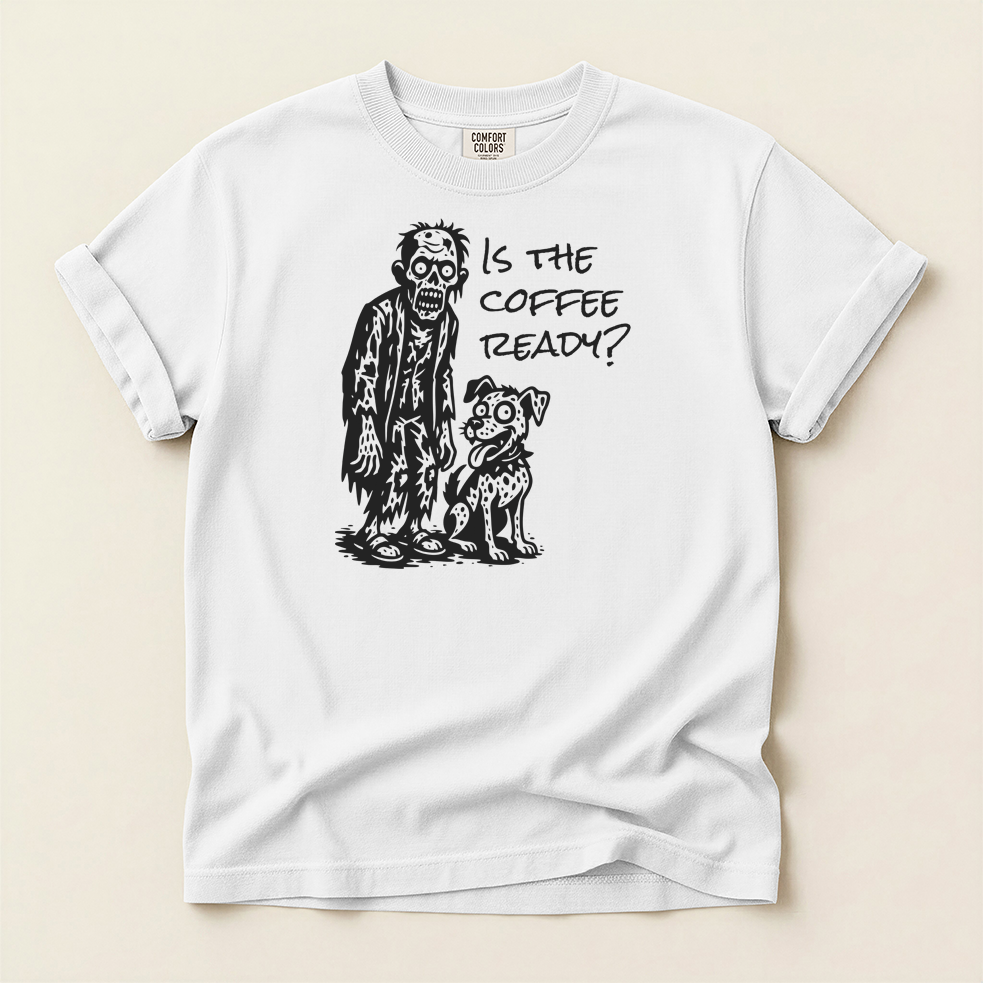 Is the Coffee Ready? Zombie & Pup Tee — Graphic T-Shirt for Coffee Lovers