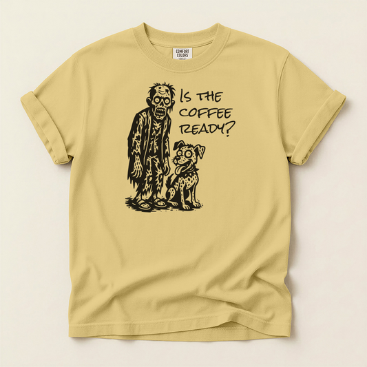 Is the Coffee Ready? Zombie & Pup Tee — Graphic T-Shirt for Coffee Lovers