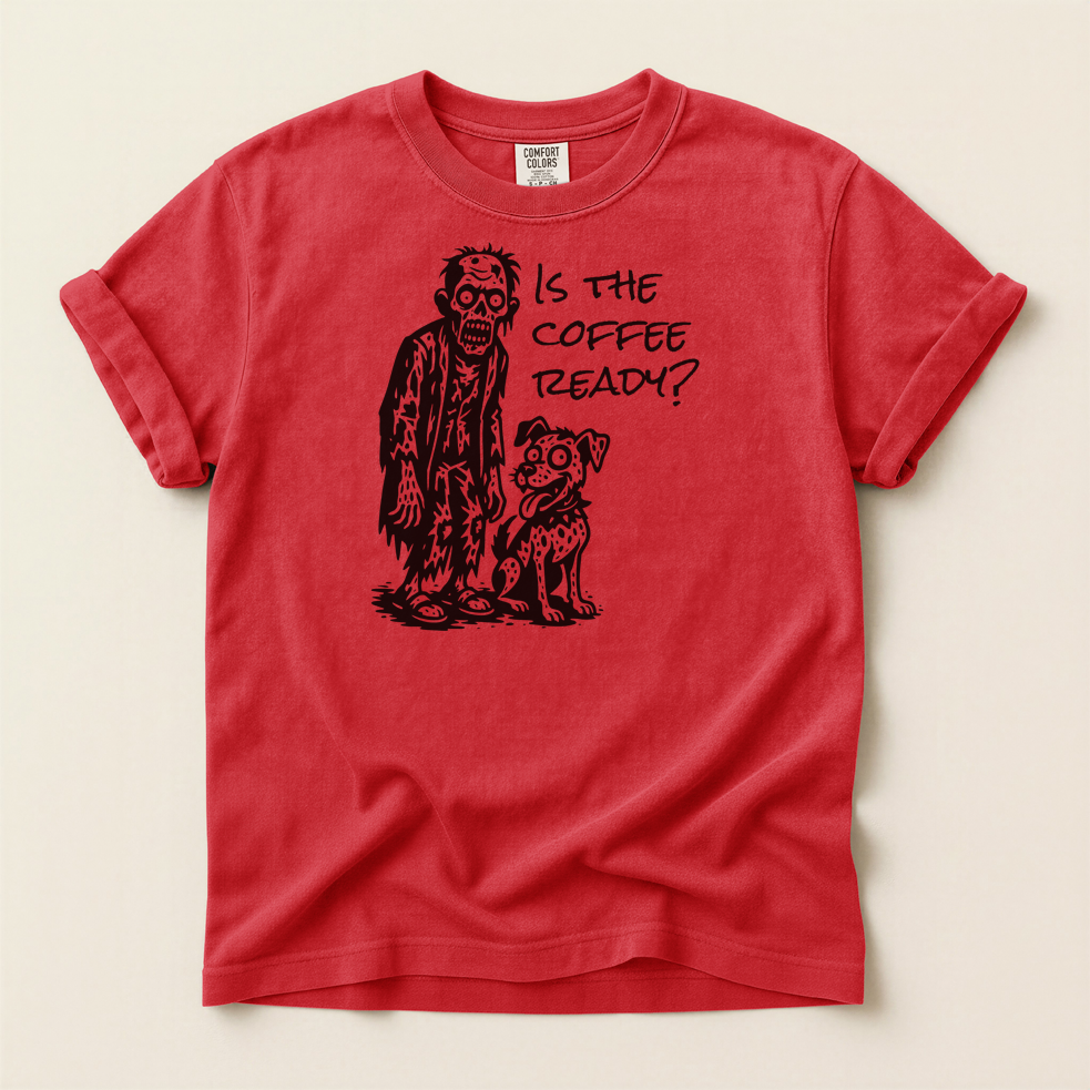 Is the Coffee Ready? Zombie & Pup Tee — Graphic T-Shirt for Coffee Lovers