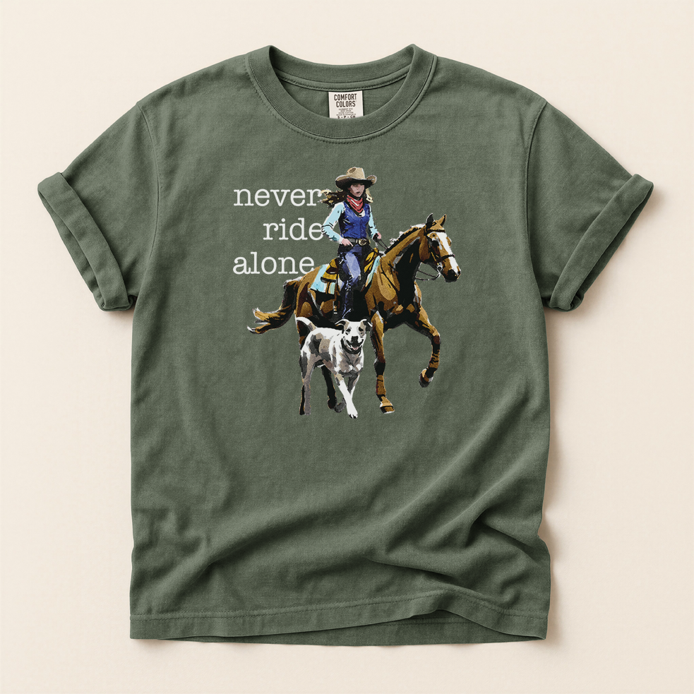 Never Ride Alone Cowgirl Tee Shirt
