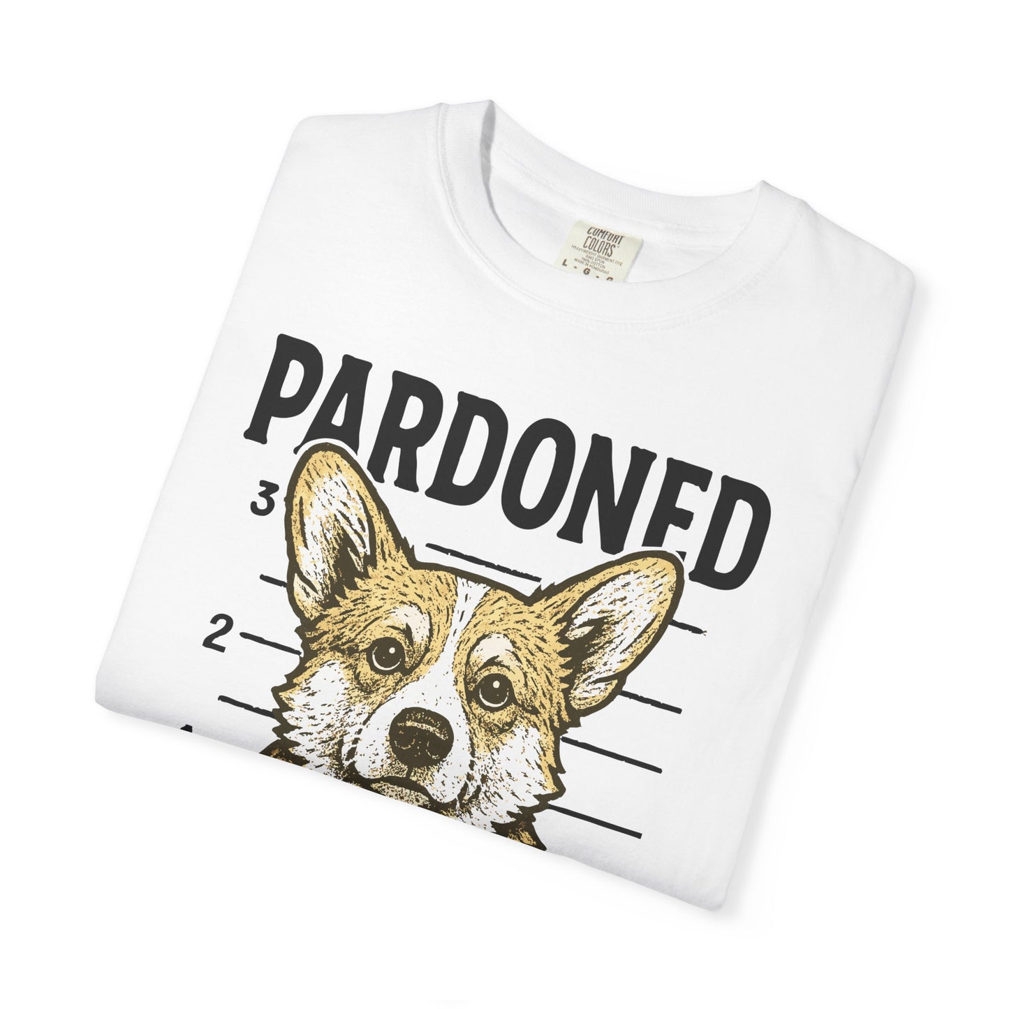 Corgi Mugshot TShirt - PARDONED OUT ON GOOD BEHAVIOR