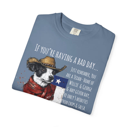 Texas Unisex Garment-Dyed T-shirt - If You're Having a Bad Day
