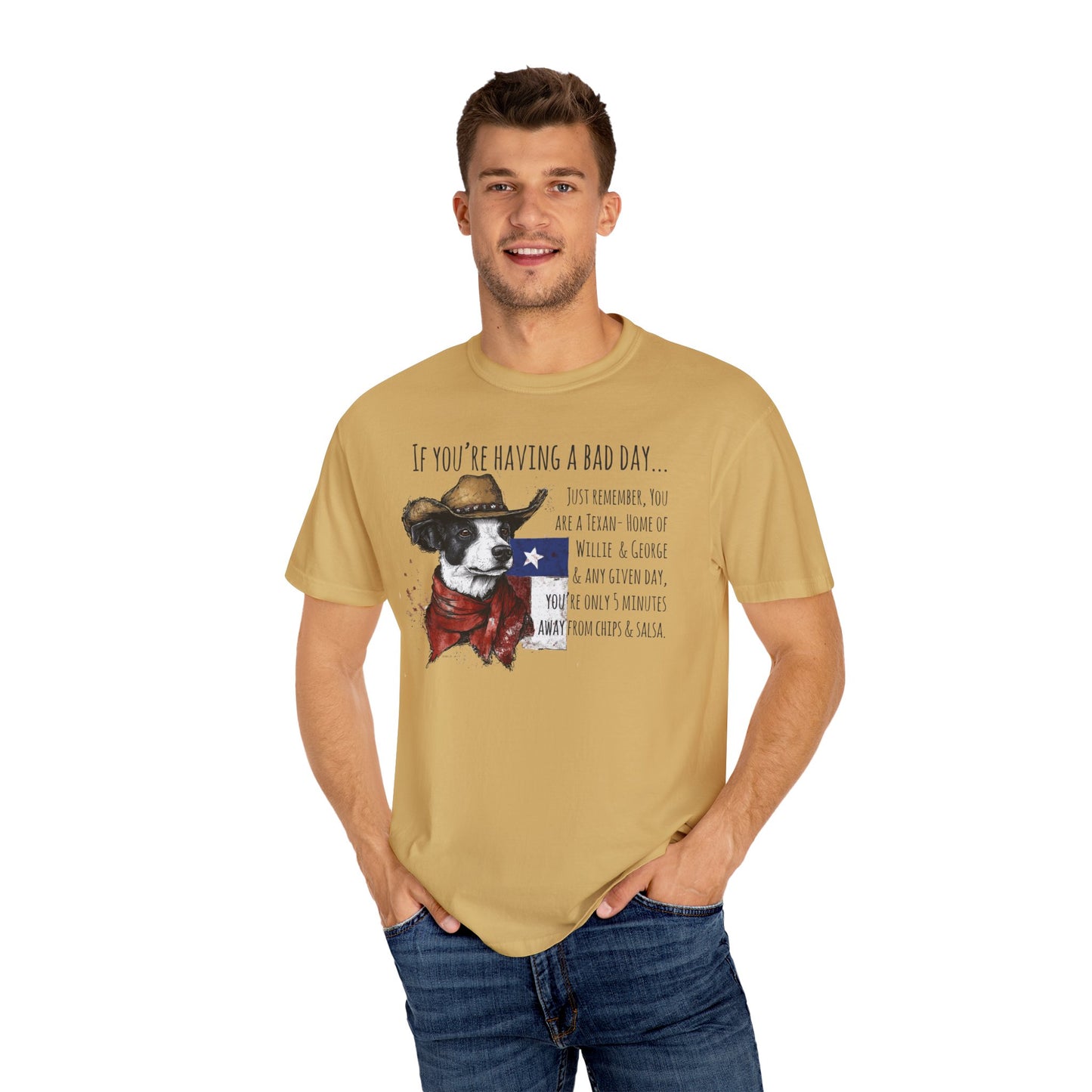 Texas Unisex Garment-Dyed T-shirt - If You're Having a Bad Day