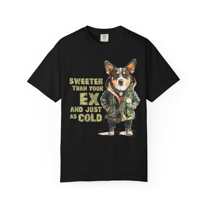 Sweeter than your Ex Garment-Dyed T-shirt