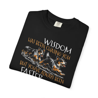 Wisdom Has Been Chasing You Tee — Cowdog Running Graphic T-Shirt