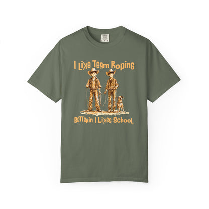 Team Roping T-shirt - I Like (Betterin I Likes School)