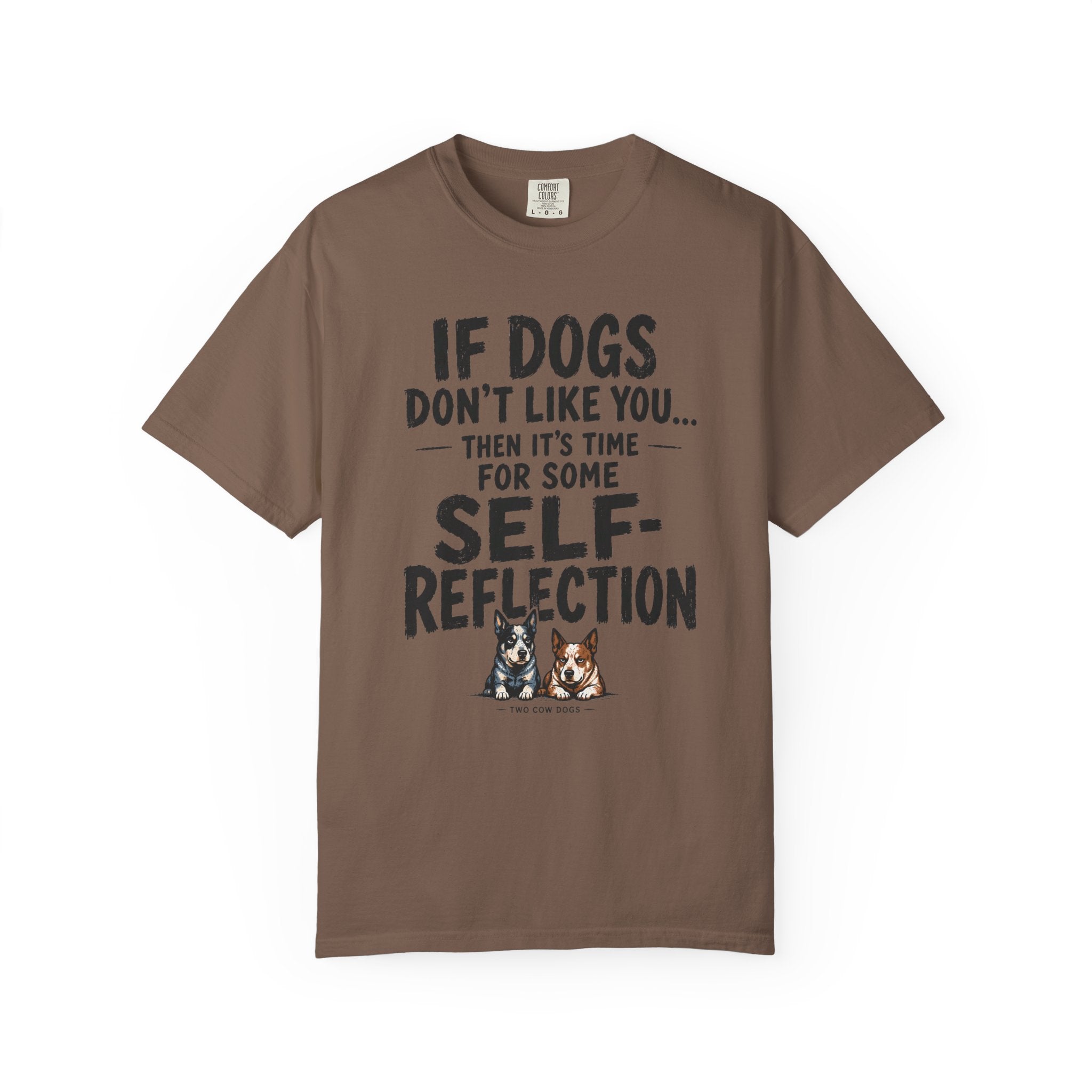 If Dogs Don't Like You... T-Shirt