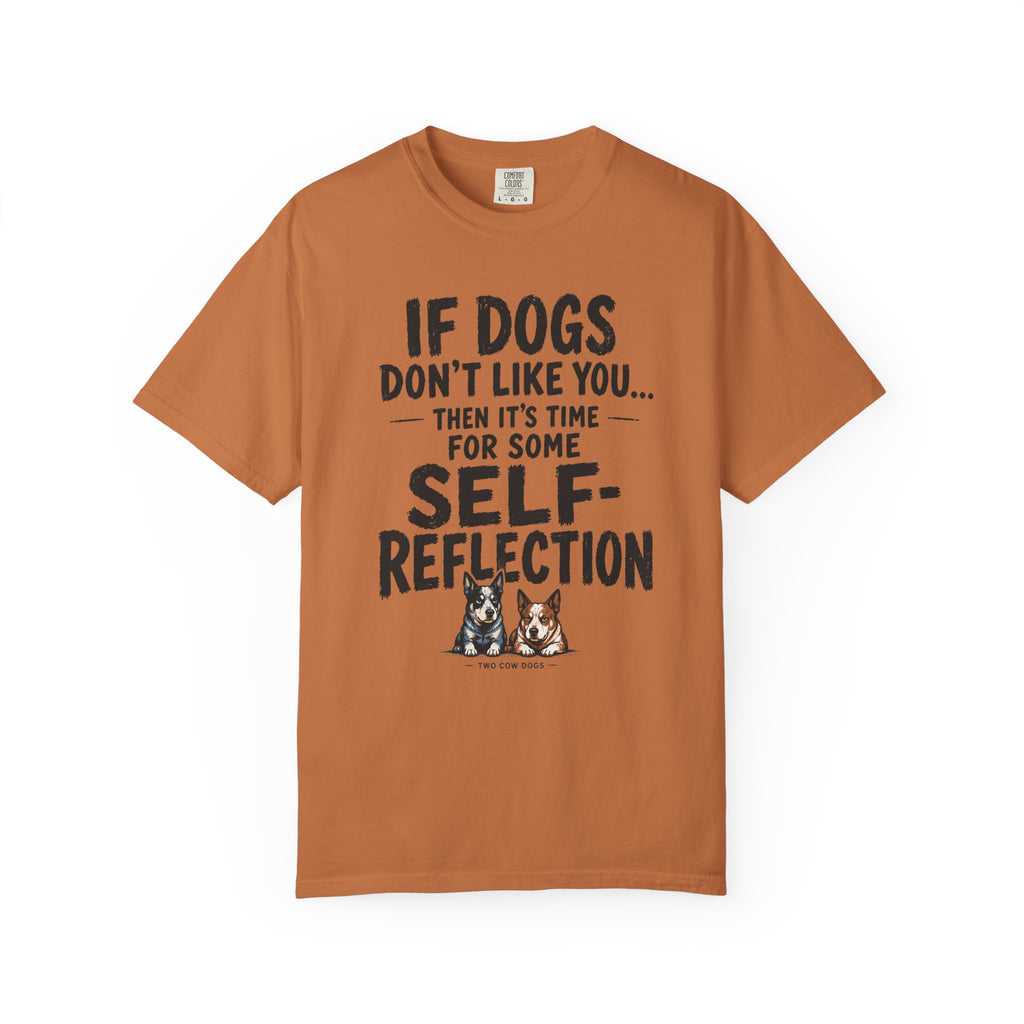 If Dogs Don't Like You... T-Shirt