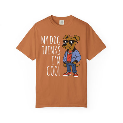 Dog Lover T-shirt - My Dog Thinks I'm Cool