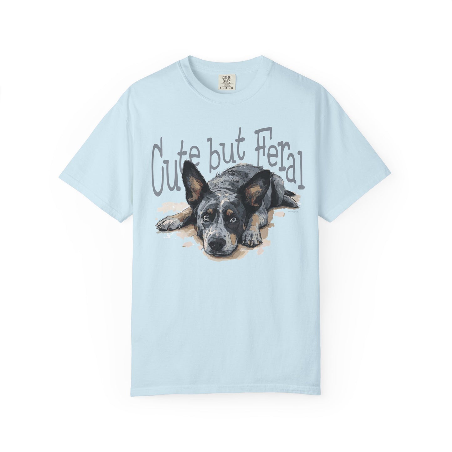 Cute but Feral, Dog Heeler T-shirt