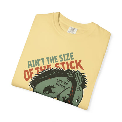 Ain’t the Size of the Stick TShirt