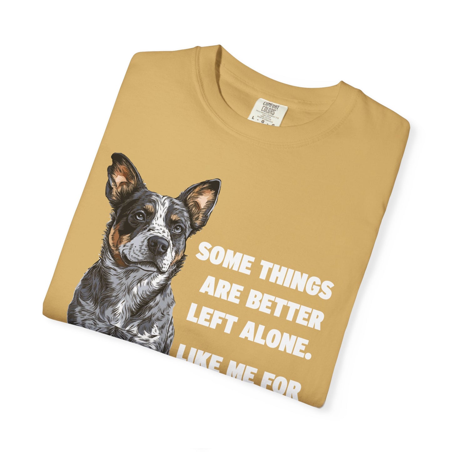 Unisex T-shirt - Some Things are Better Left Alone Design