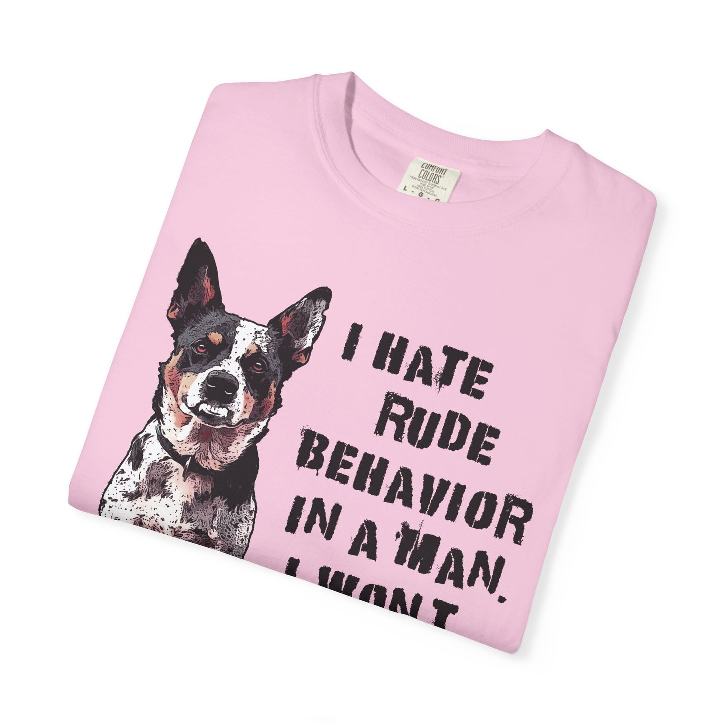 Heeler Tee-Shirt - I Hate Rude Behavior