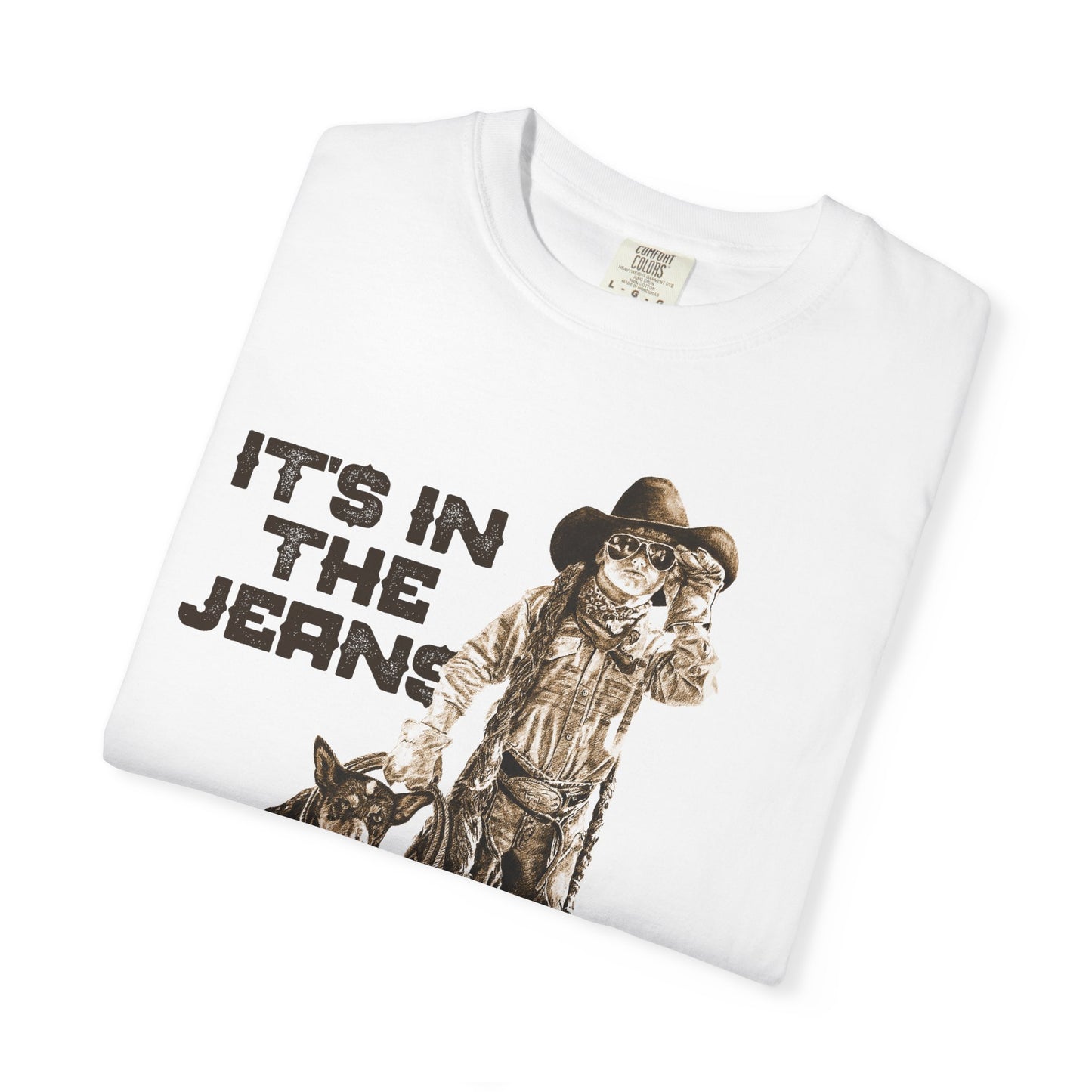 Rodeo T-shirt, It's In the Jeans, Unisex Tee, Garment-Dyed Shirt