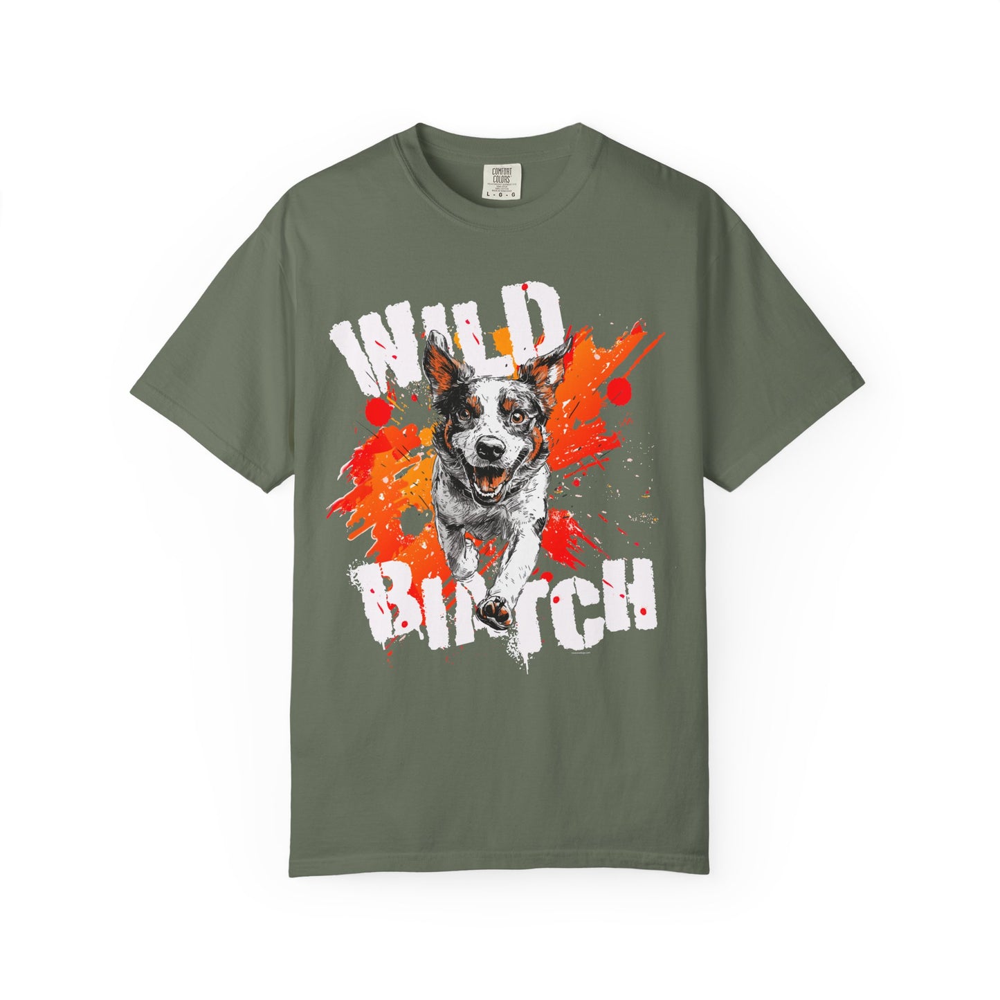 Wild Biatch Crazy Dog T-Shirt - Unisex Garment-Dyed