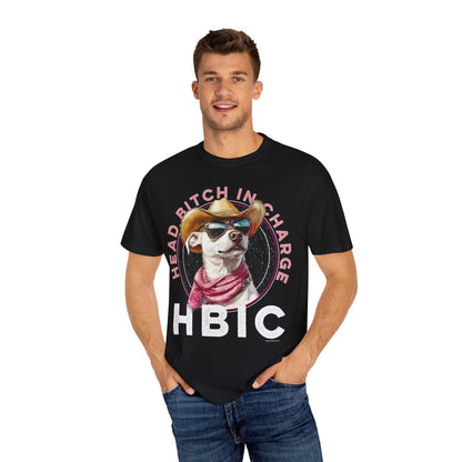 HBIC, Head Bitch in Charge, Humorous Unisex T-shirt