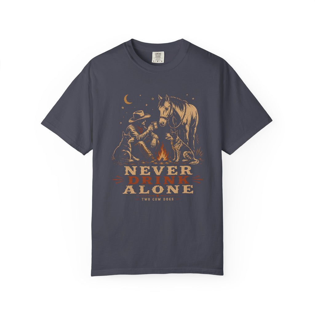 Never Drink Alone T-Shirt