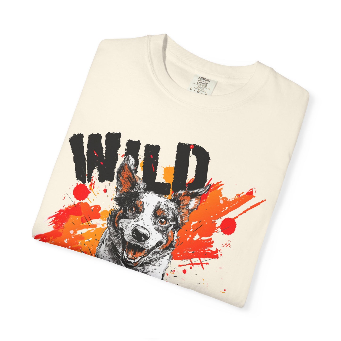 Wild Biatch Crazy Dog T-Shirt - Unisex Garment-Dyed