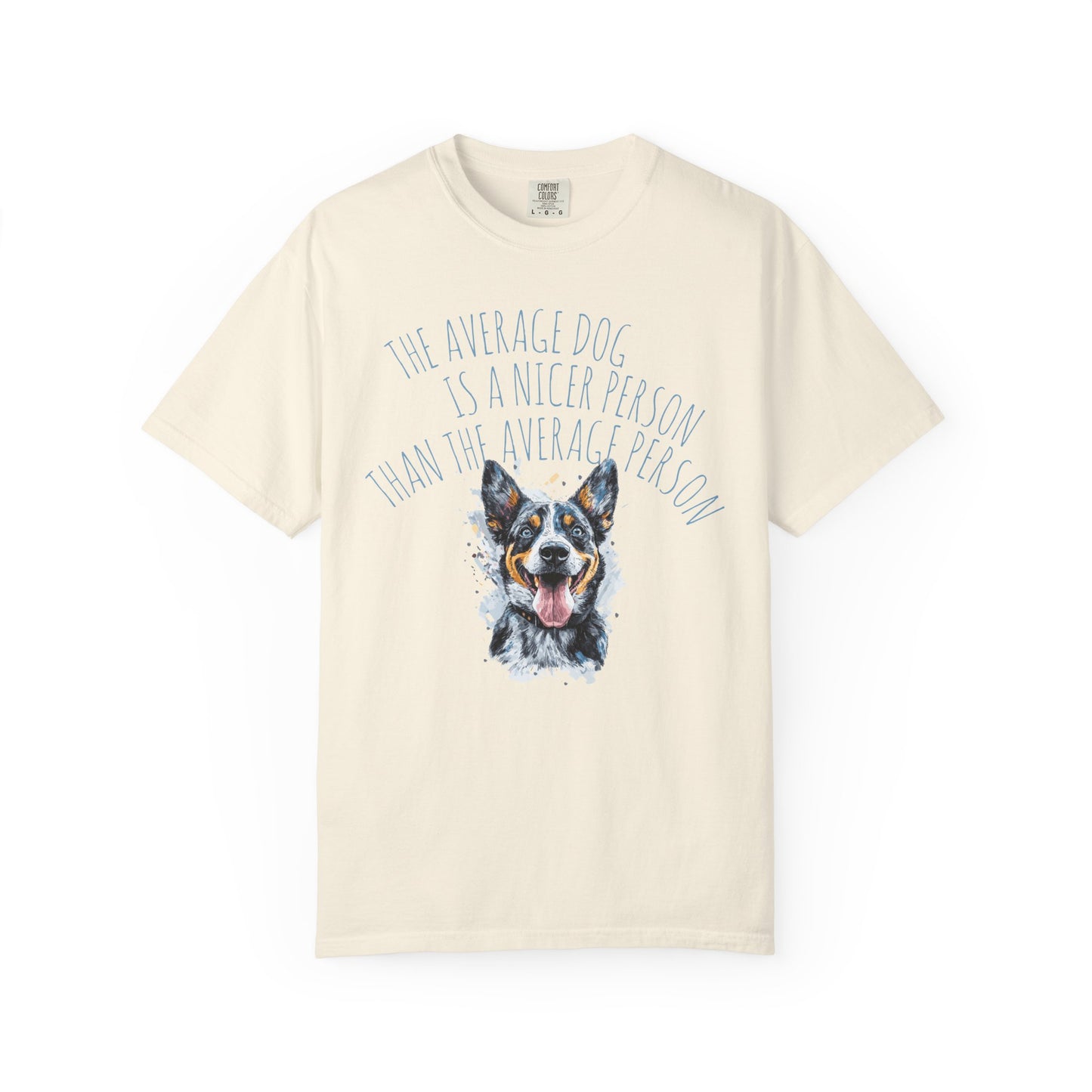 DOG LOVER T-shirt - The Average Dog is a Nicer Person Design