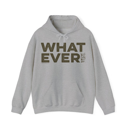 WHATEVER, Heavy-Blend Hooded Sweatshirt
