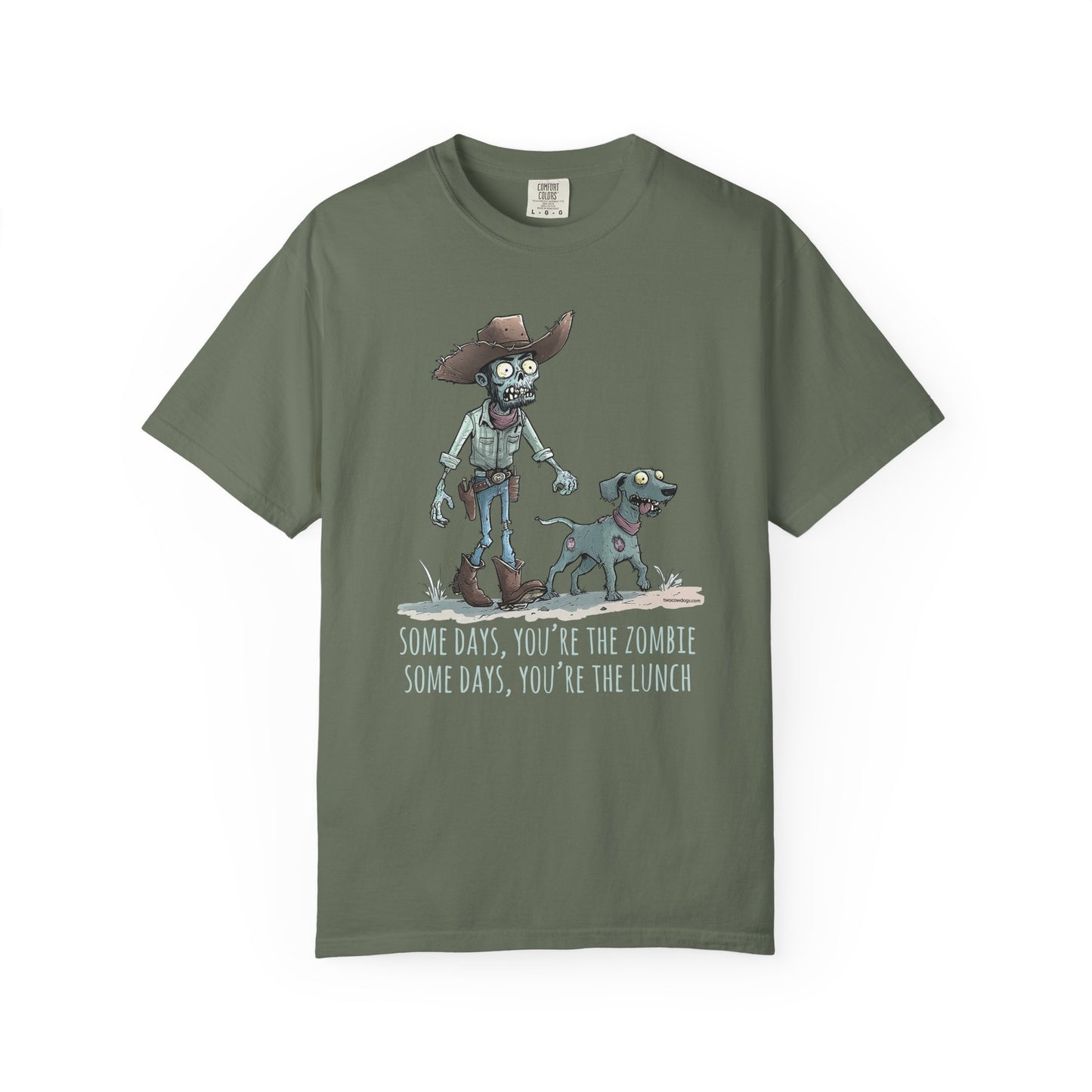 Zombie T-Shirt - Some Days You're the Zombie; Some Days You're the Lunch