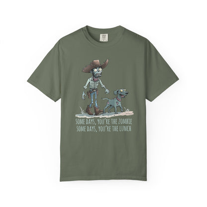 Zombie T-Shirt - Some Days You're the Zombie; Some Days You're the Lunch