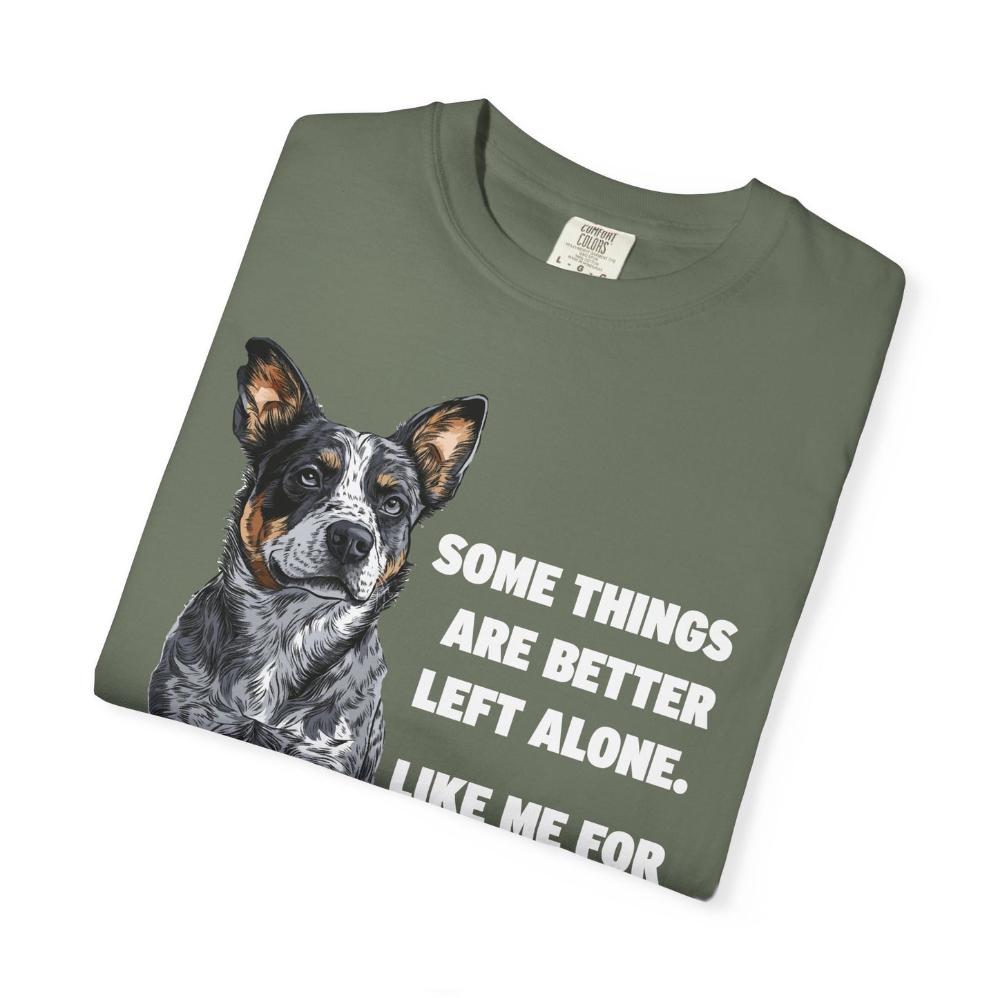 Unisex T-shirt - Some Things are Better Left Alone Design