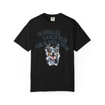 DOG LOVER T-shirt - The Average Dog is a Nicer Person Design