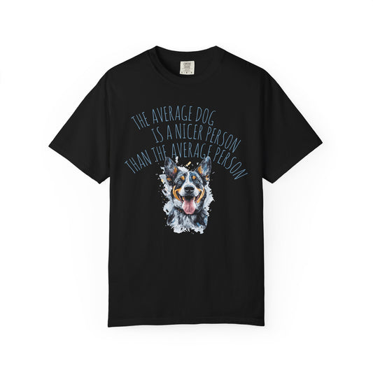 DOG LOVER T-shirt - The Average Dog is a Nicer Person Design