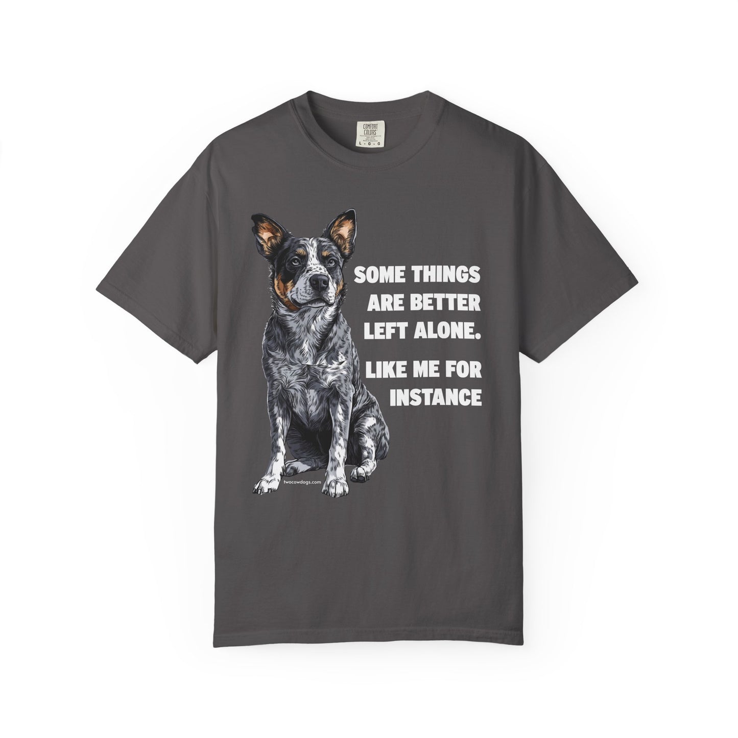 Unisex T-shirt - Some Things are Better Left Alone Design