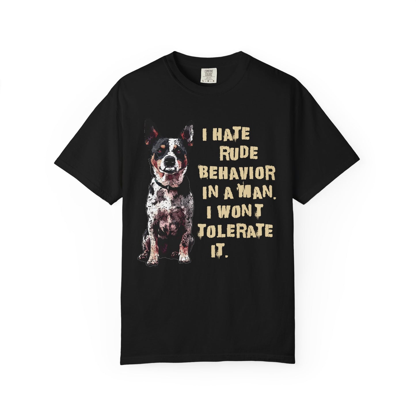Heeler Tee-Shirt - I Hate Rude Behavior